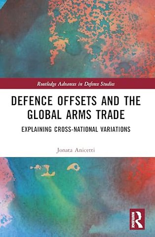 Defence Offsets and the Global Arms Trade