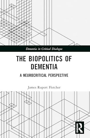 The Biopolitics of Dementia