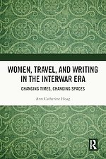 Women, Travel, and Writing in the Interwar Era