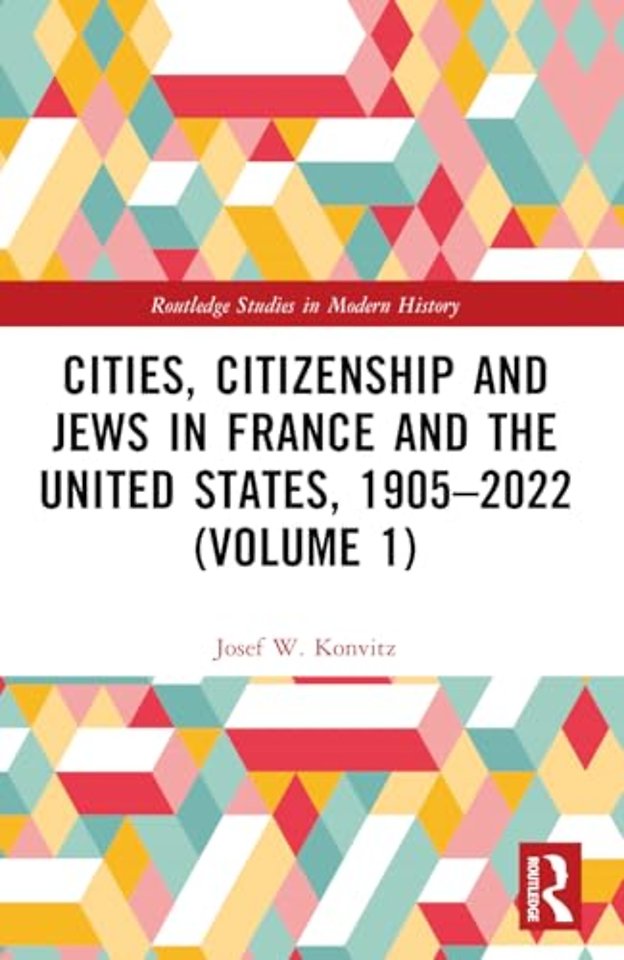 Cities, Citizenship and Jews in France and the United States, 1905–2022 (Volume 1)