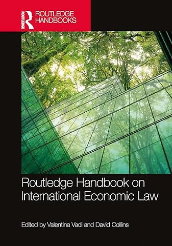 Routledge Handbook on International Economic Law