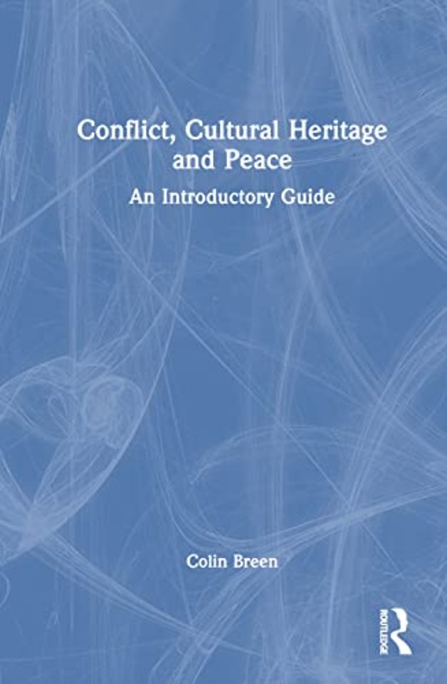 Conflict, Cultural Heritage and Peace