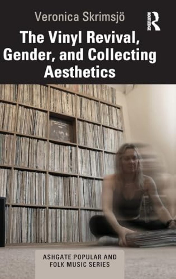 The Vinyl Revival, Gender, and Collecting Aesthetics