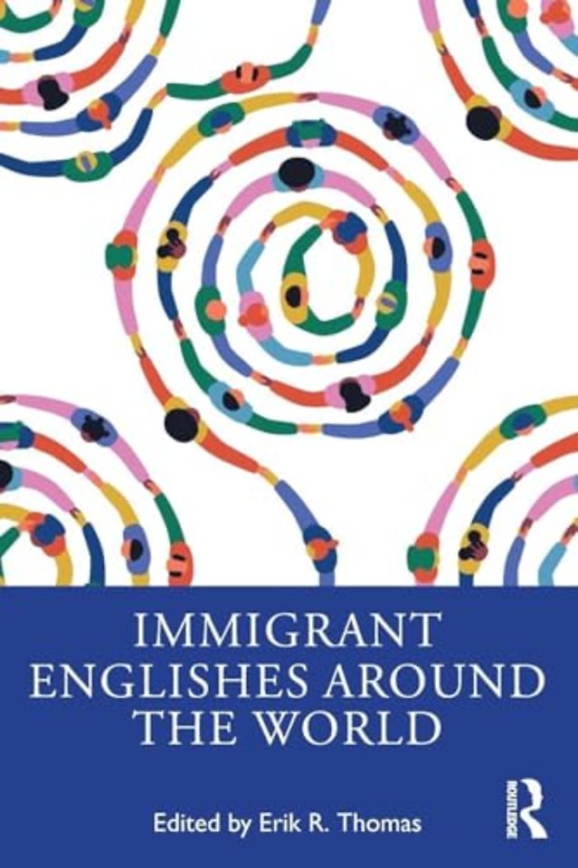 Immigrant Englishes Around the World