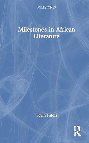 Milestones in African Literature