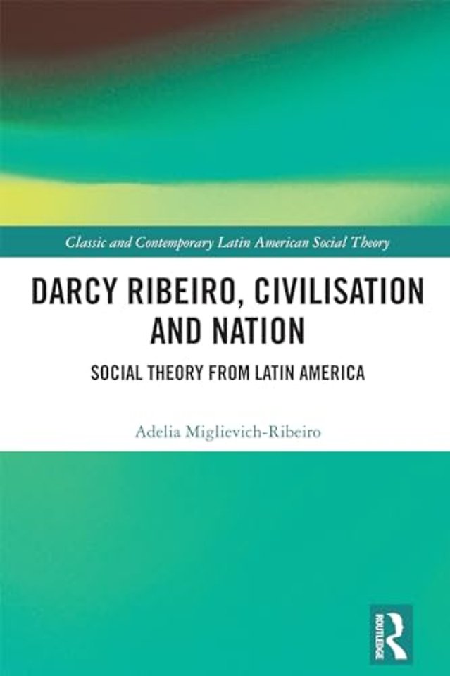 Darcy Ribeiro, Civilisation and Nation