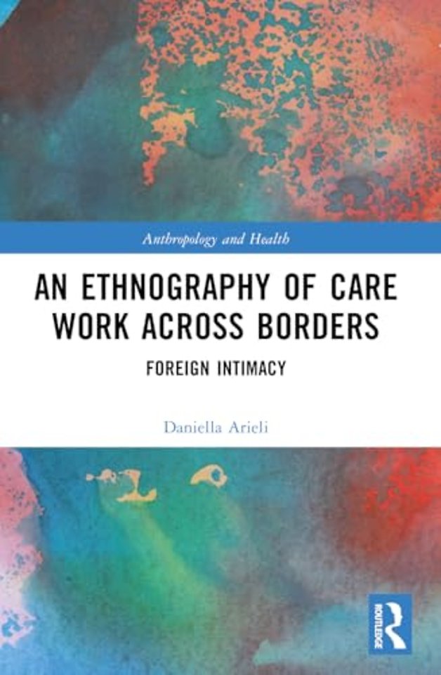 An Ethnography of Care Work Across Borders