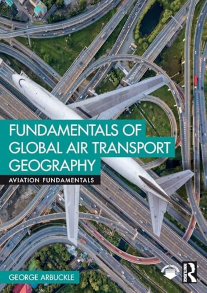 Fundamentals of Global Air Transport Geography