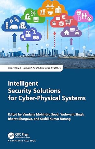 Intelligent Security Solutions for Cyber-Physical Systems