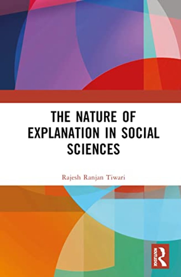 Nature of Explanation in Social Sciences
