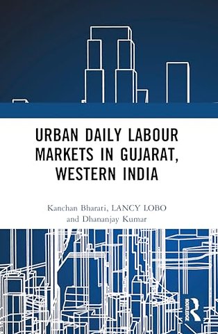 Urban Daily Labour Markets in Gujarat, Western India