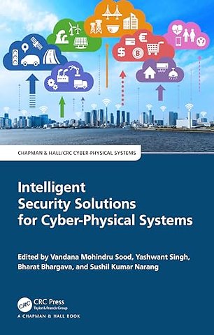 Intelligent Security Solutions for Cyber-Physical Systems