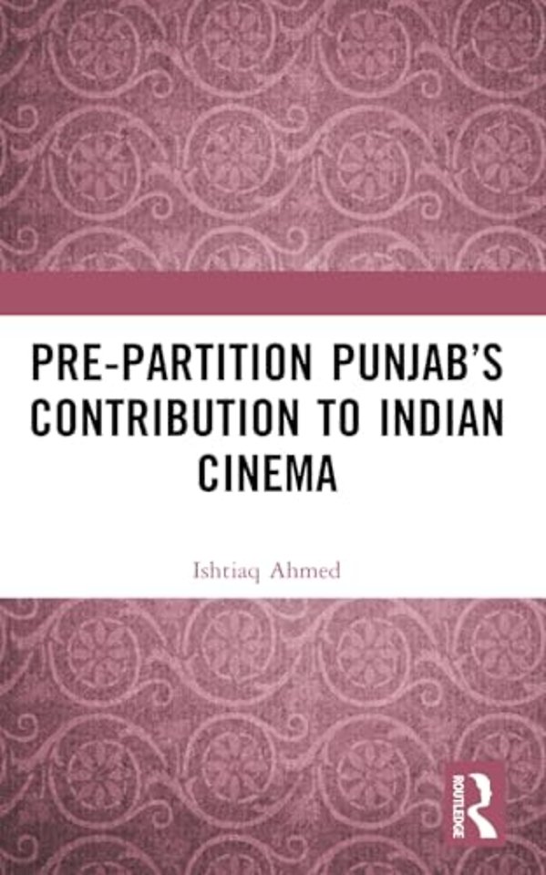 Pre-Partition Punjab’s Contribution to Indian Cinema