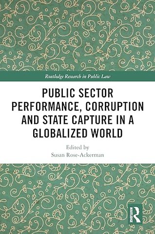 Public Sector Performance, Corruption and State Capture in a Globalized World