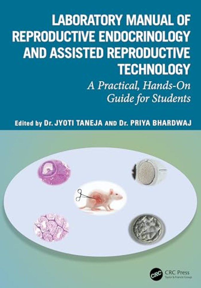 Laboratory Manual of Reproductive Biology and Assisted Reproductive Technologies