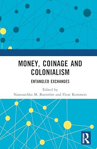 Money, Coinage and Colonialism