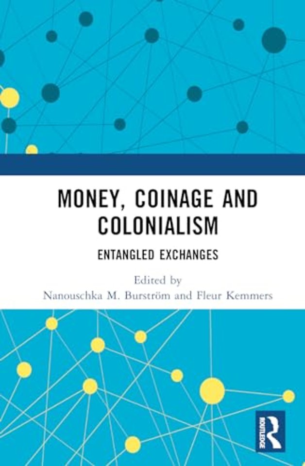 Money, Coinage and Colonialism