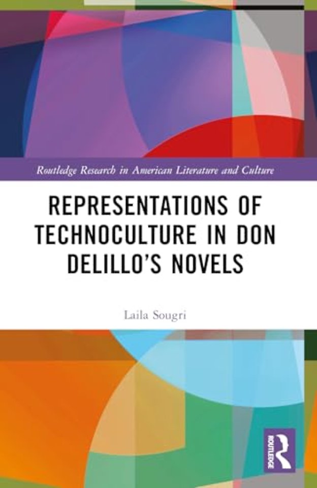 Representations of Technoculture in Don DeLillo’s Novels