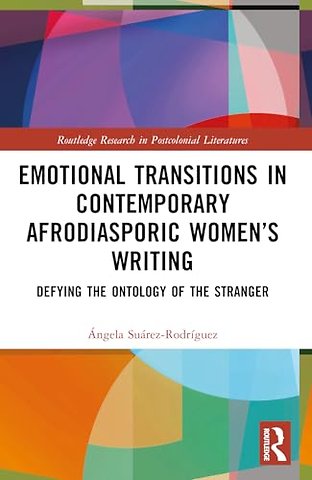 Emotional Transitions in Contemporary Afrodiasporic Women’s Writing
