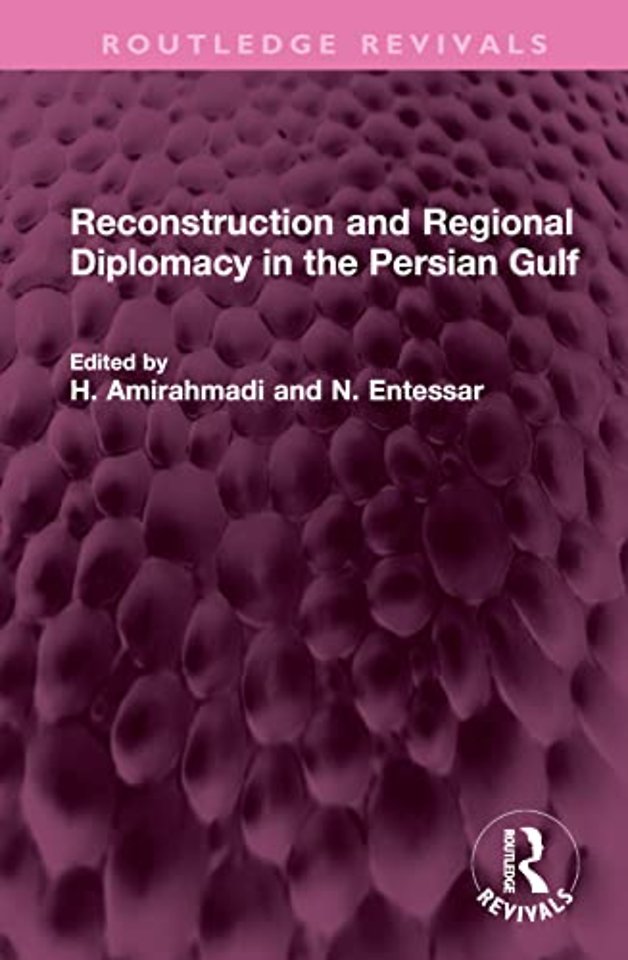 Reconstruction and Regional Diplomacy in the Persian Gulf