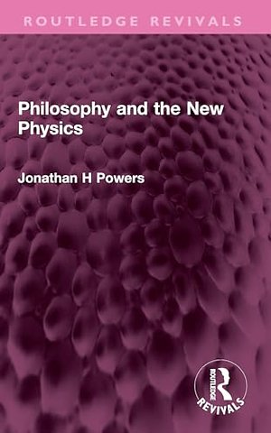 Philosophy and the New Physics