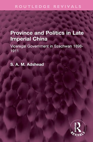 Province and Politics in Late Imperial China