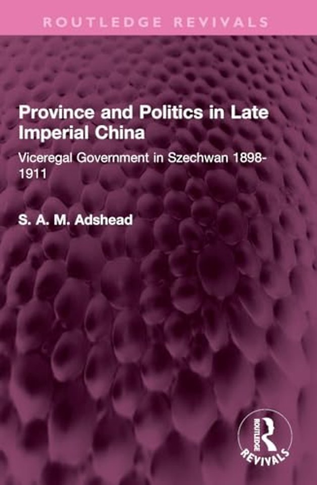Province and Politics in Late Imperial China