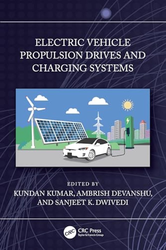 Electric Vehicle Propulsion Drives and Charging Systems