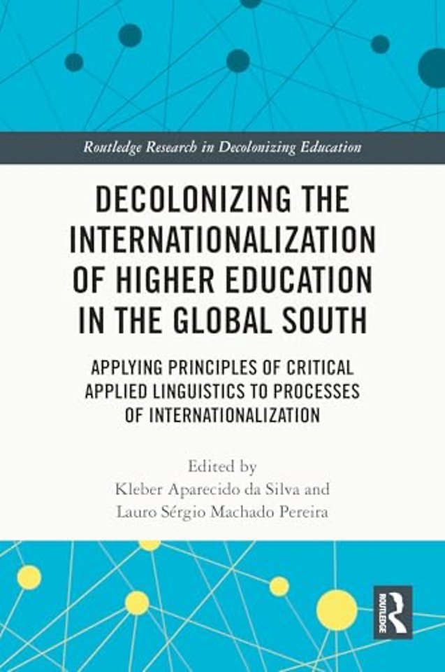Decolonizing the Internationalization of Higher Education in the Global South