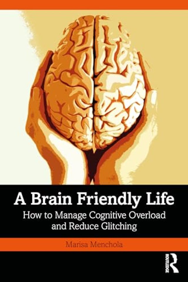 A Brain-Friendly Life