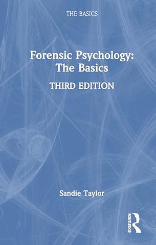 Forensic Psychology: The Basics
