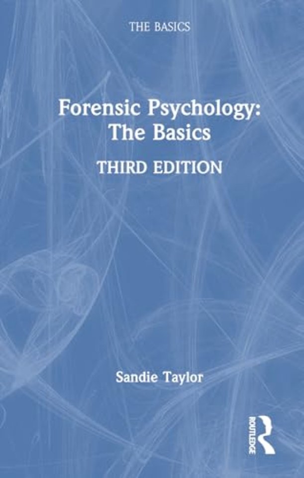 Forensic Psychology: The Basics