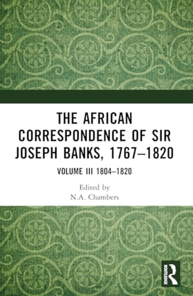 The African Correspondence of Sir Joseph Banks, 1767–1820