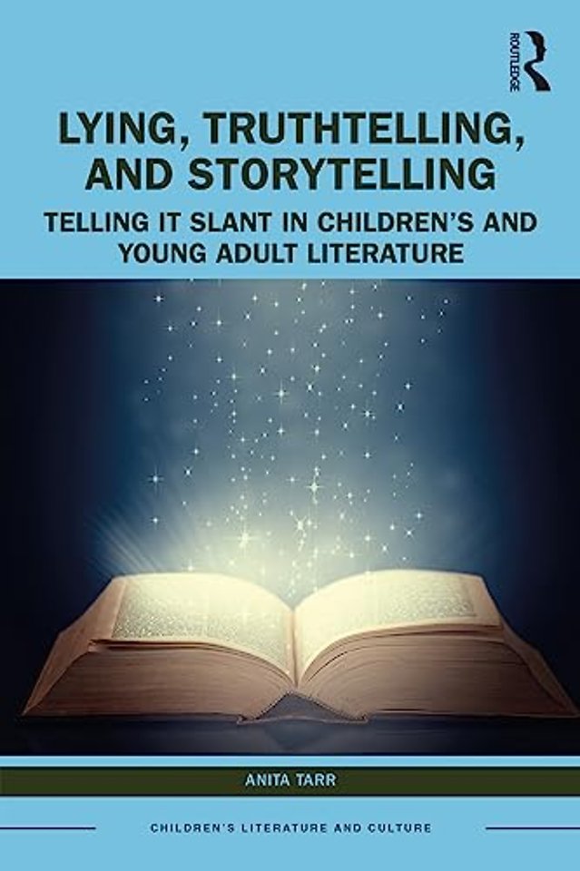 Lying, Truthtelling, and Storytelling in Children’s and Young Adult Literature