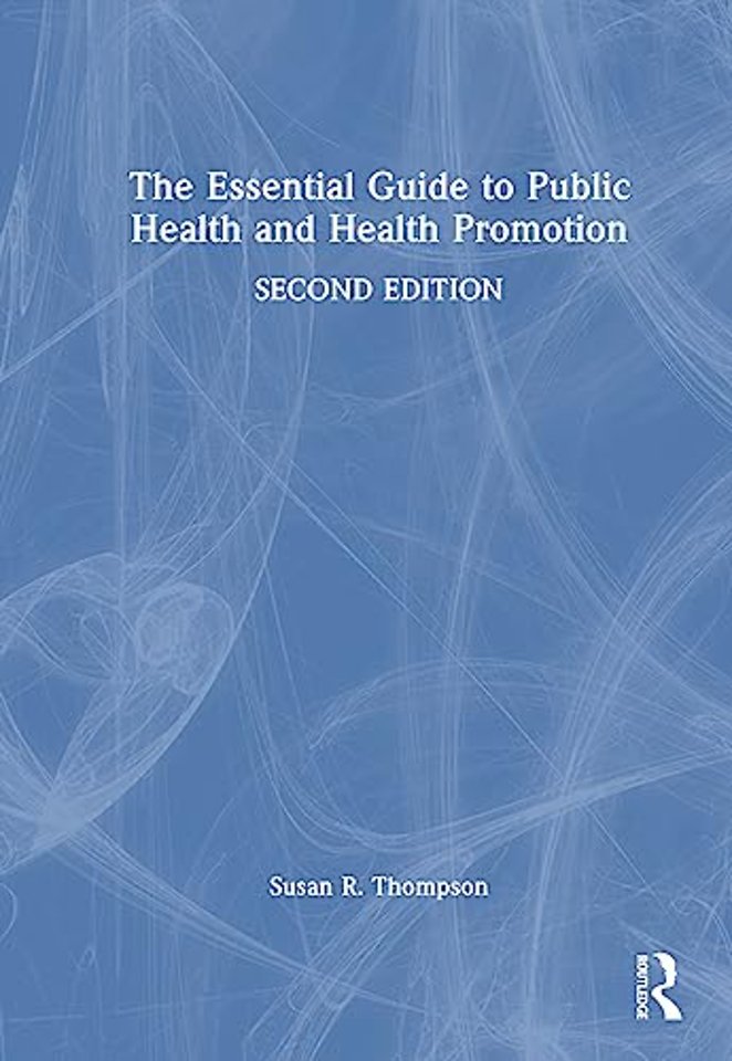 Essential Guide to Public Health and Health Promotion