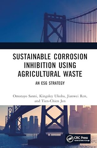 Sustainable Corrosion Inhibition Using Agricultural Waste