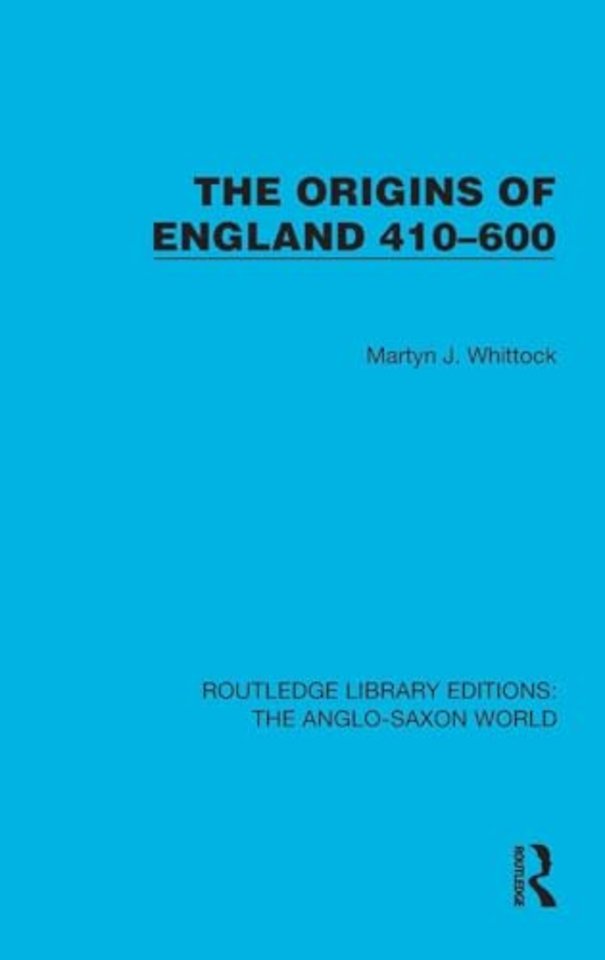 Origins of England 410–600