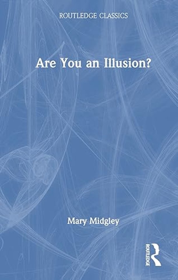 Are You an Illusion?