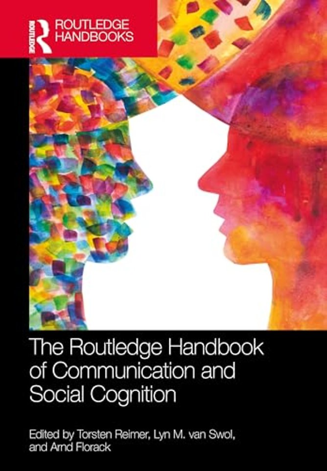 The Routledge Handbook of Communication and Social Cognition