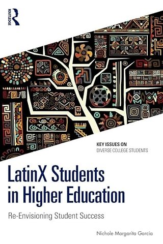 LatinX Students in Higher Education