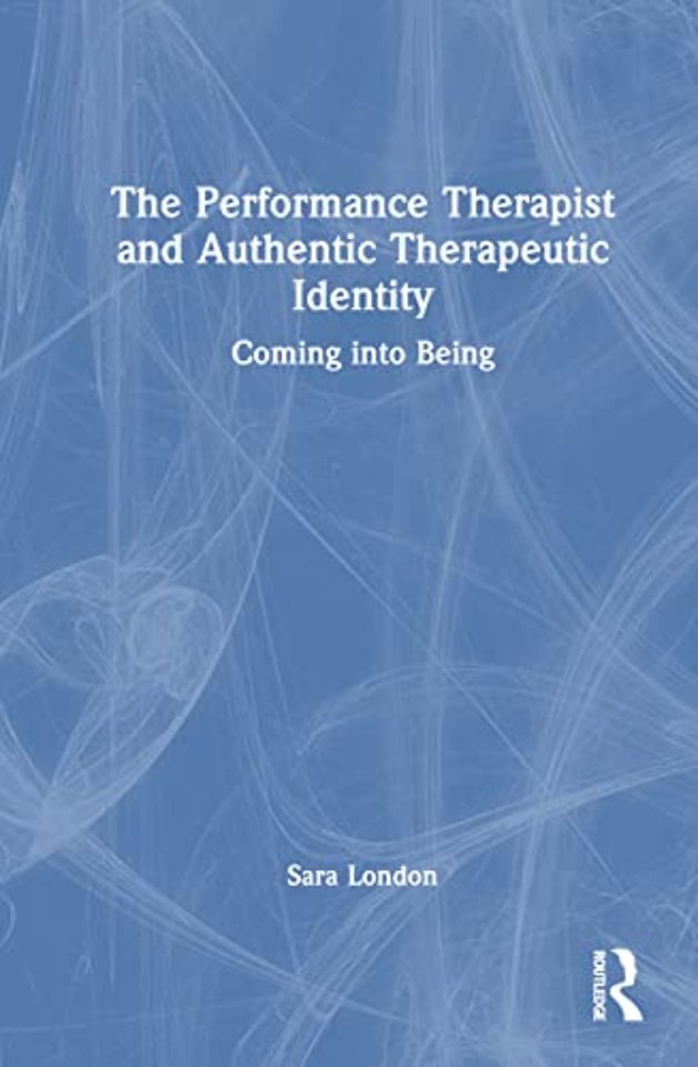 Performance Therapist and Authentic Therapeutic Identity