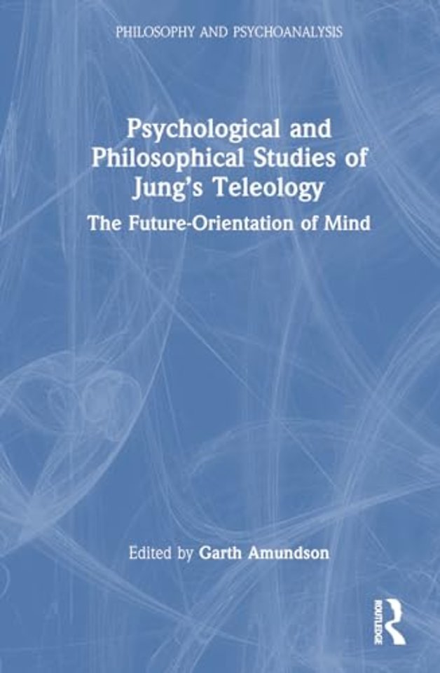 Psychological and Philosophical Studies of Jung’s Teleology