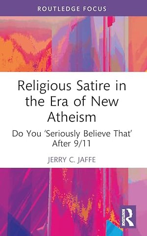 Religious Satire in the Era of New Atheism