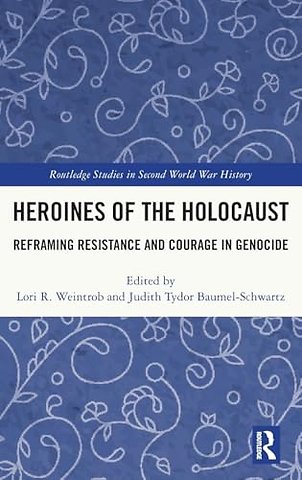 Heroines of the Holocaust