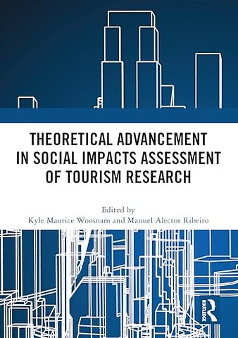 Theoretical Advancement in Social Impacts Assessment of Tourism Research