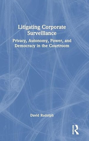 Litigating Corporate Surveillance