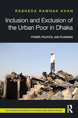 Inclusion and Exclusion of the Urban Poor in Dhaka