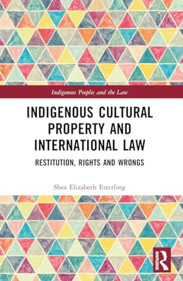 Indigenous Cultural Property and International Law
