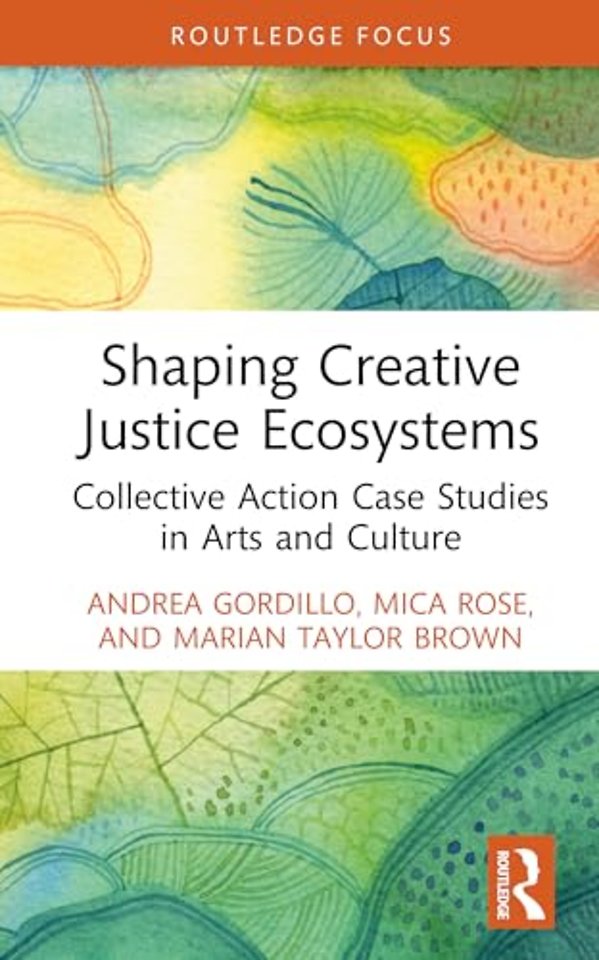 Shaping Creative Justice Ecosystems