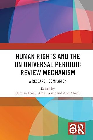 Human Rights and the UN Universal Periodic Review Mechanism